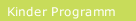 Kinder Programm